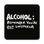 Alcohol You're Not Whispering - Black