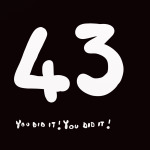 6 x 43 - You Did It