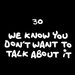 6 x 30 - Want to Talk?