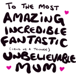 6 x Unbelievable Mum